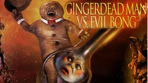 Gingerdead Man vs. Evil Bong