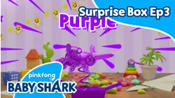 Baby Shark Surprise Box Ep3