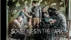 Sometimes in the Dark