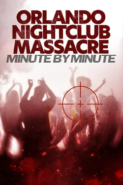 Orlando Nightclub Massacre: Minute By Minute