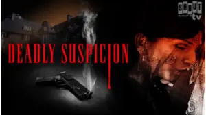 Deadly Suspicion
