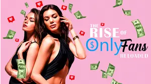 The Rise of OnlyFans: Reloaded