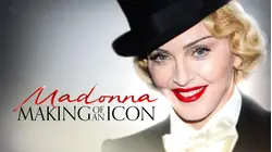 Madonna: Making of an Icon