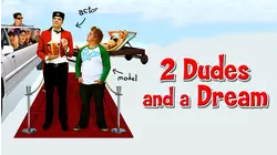 2 Dudes & A Dream