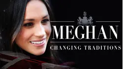 Meghan Markle: Changing Traditions