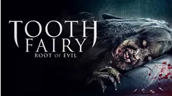 Tooth Fairy: Root of Evil