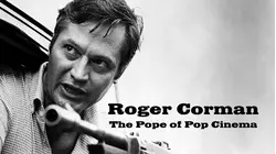 Roger Corman: The Pope of Pop Cinema
