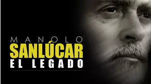 MANOLO SANLUCAR, EL LEGADO