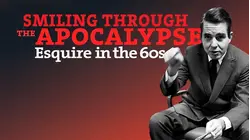 Smiling Through the Apocalypse: Esquire in the 60s