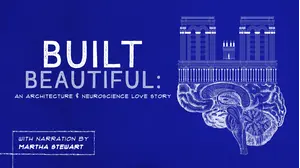 Built Beautiful: An Architecture & Neuroscience Love Story with Narration by Martha Stewart