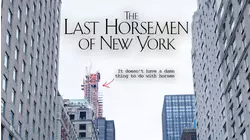 The Last Horsemen of New York