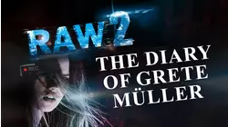 Raw 2: The Diary of Grete Müller