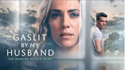 Gaslit by My Husband: The Morgan Metzer Story