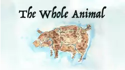 The Whole Animal