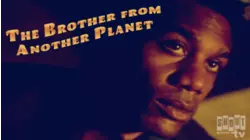 The Brother From Another Planet