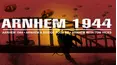 Arnhem 1944: A Bridge Too Far Collection