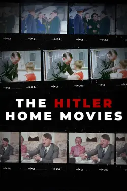 The Hitler Home Movies