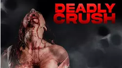 Deadly Crush