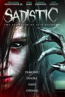 Sadistic: The Exorcism of Lily Deckert