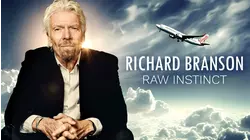 Richard Branson: Raw Instinct
