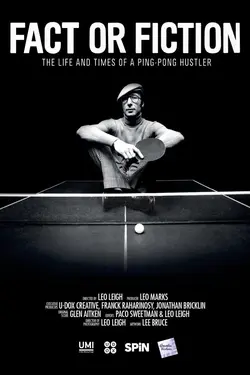 Fact or Fiction The Life and Times of a Ping-Pong Hustler