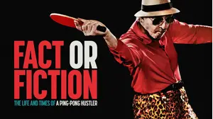 Fact or Fiction The Life and Times of a Ping-Pong Hustler