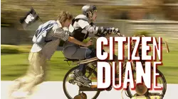 Citizen Duane