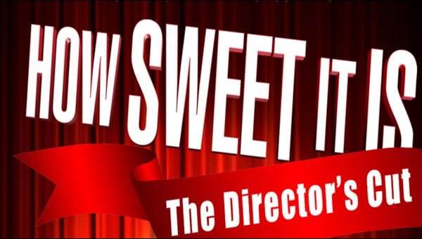 How Sweet It Is: The Director's Cut on FREECABLE TV