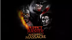 Puppetmaster: Blitzkrieg Massacre