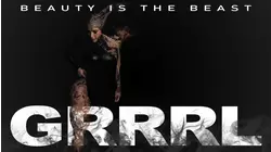 GRRRL Beauty is the Beast