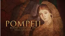 Pompeii: Buried Secrets Of The Villa Giuliana