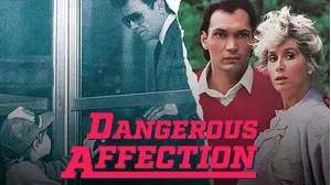 Dangerous Affection