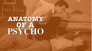 ANATOMY OF A PSYCHO - The Paranoia Schlock Classic...Uncut!