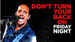 Don't Turn Your Back On Friday Night