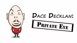 Dace Decklan: Private Eye