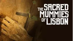 The Sacred Mummies of Lisbon