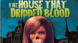 The House That Dripped Blood