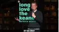 Patrick Keane - long love the keane