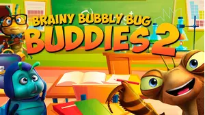 Brainy Bubbly Bug Buddies 2