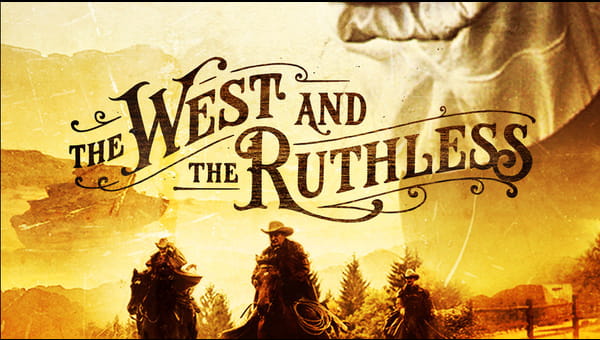 The West and the Ruthless on FREECABLE TV