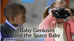 Baby Geniuses and the Space Baby