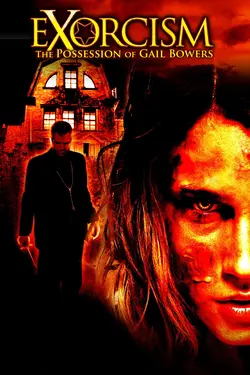 Exorcism: The Possession of Gail Bowers