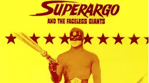 Super Argo and the Faceless Giants