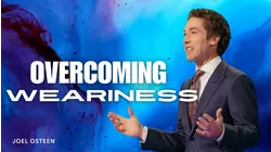 Overcoming Weariness
