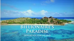 Billionaire's Paradise - Inside Necker island