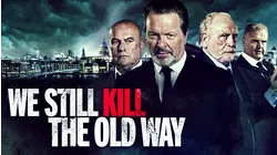 We Still Kill The Old Way