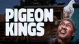 Pigeon Kings