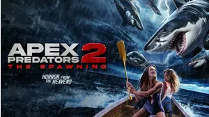 Apex Predators 2: The Spawning