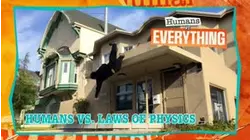 Humans VS. Everything | Humans vs Laws of Physics