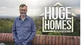 Huge Homes With Hugh Dennis
